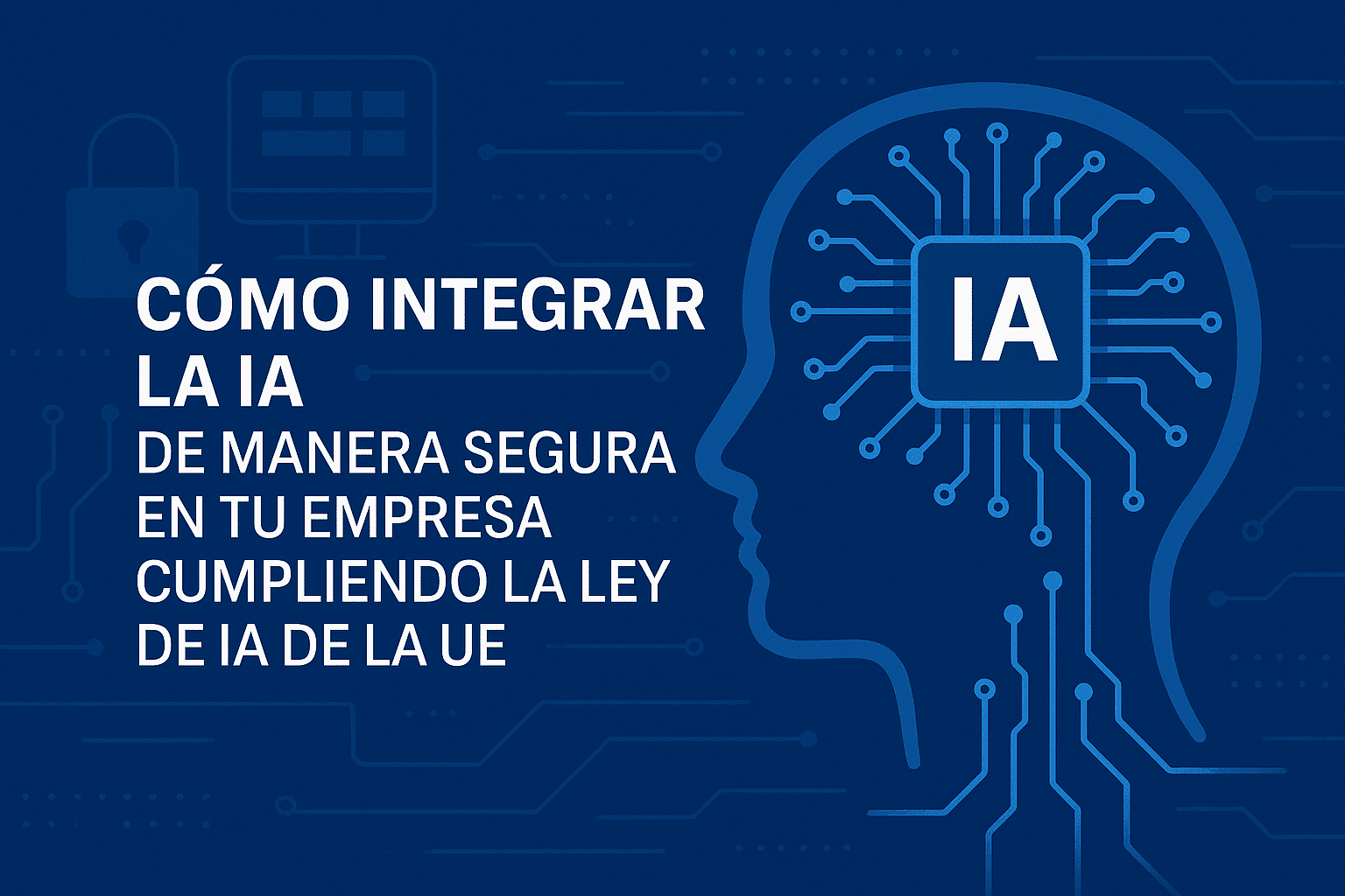 Introducción a la IA cibersegura en la empresa