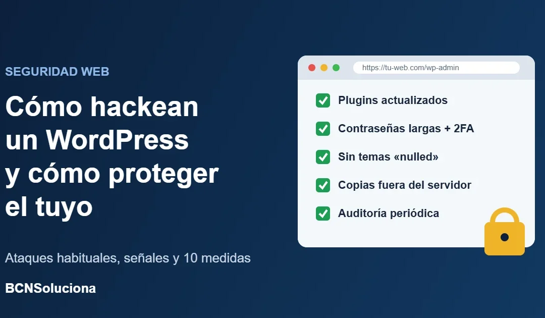 Cómo hackean un WordPress y cómo proteger el tuyo