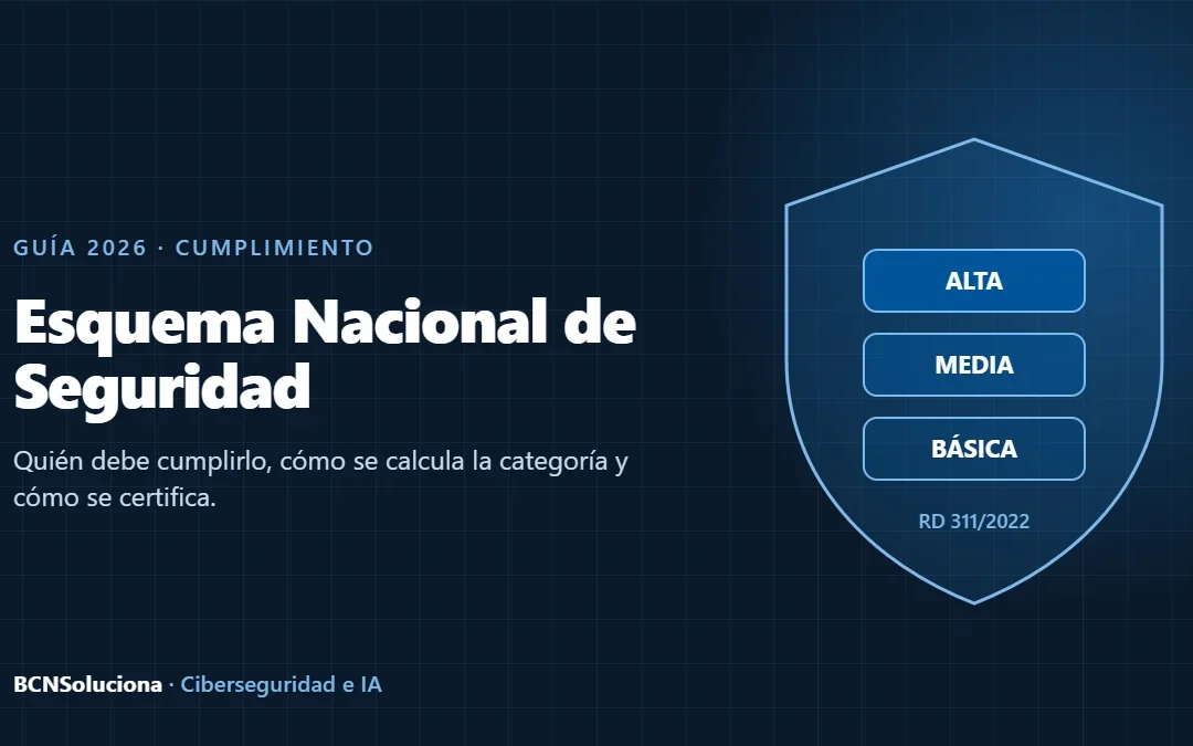 Esquema Nacional de Seguridad (ENS): qué es, a quién obliga y cómo se certifica